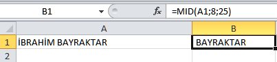 MID - PARÇAAL Formülü Örnek Kullanımı =MID(A1;8;25)